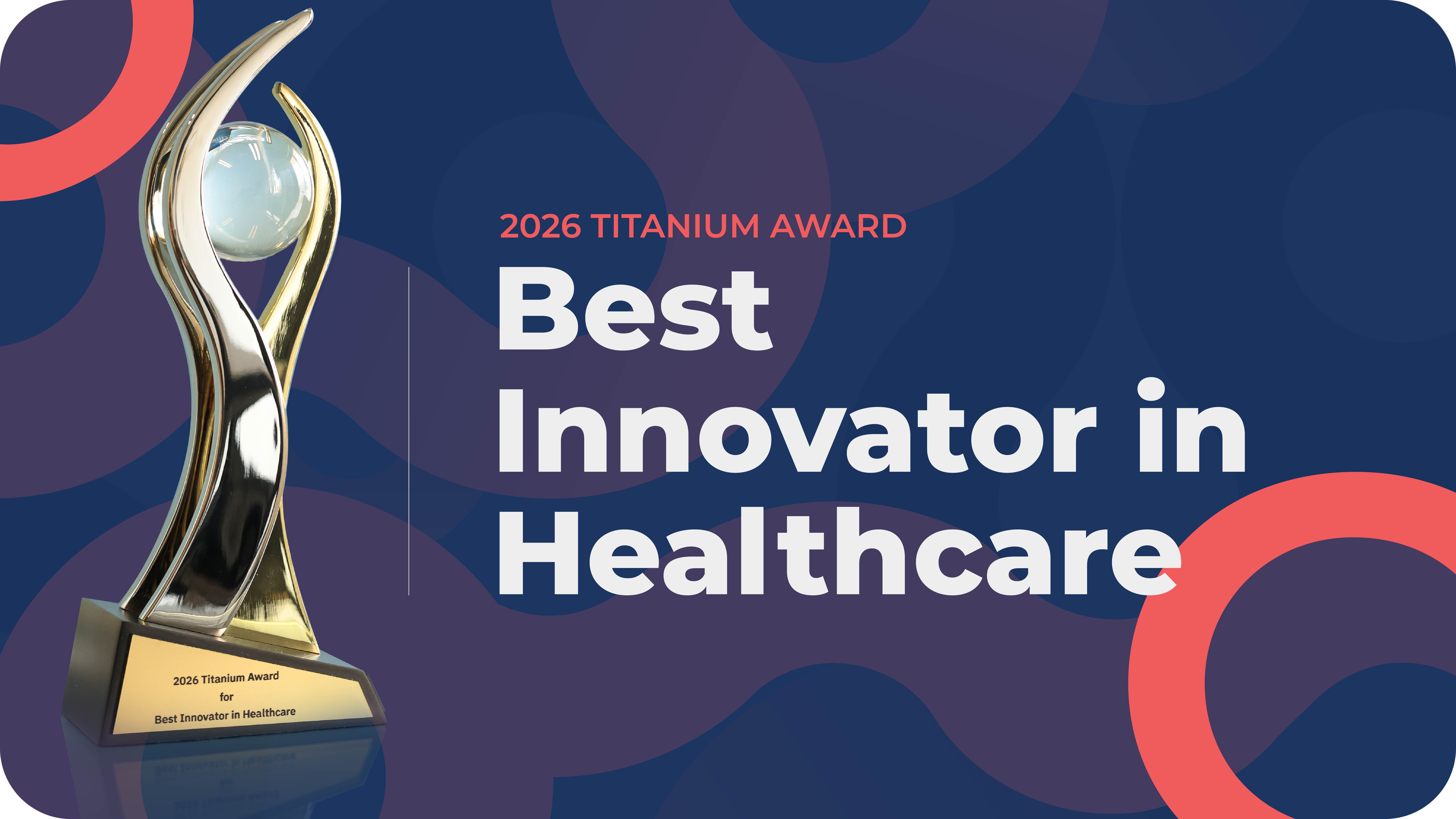 2026 Titanium Award: Best Innovator in Healthcare, with the award trophy.